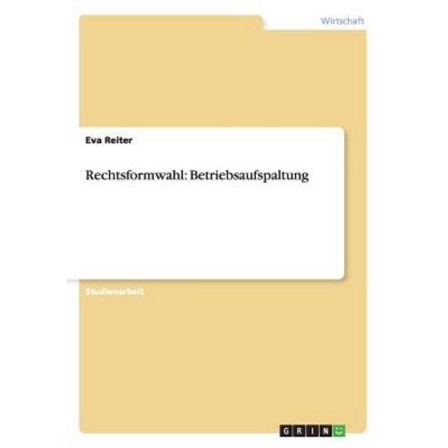 Rechtsformwahl: Betriebsaufspaltung Paperback, Grin Verlag Gmbh