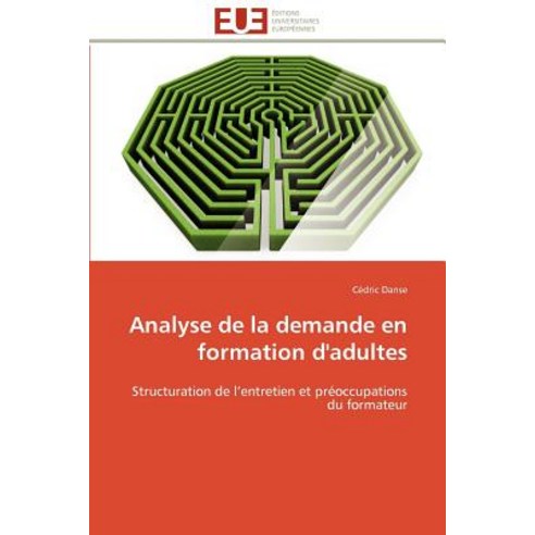 Analyse de La Demande En Formation D''Adultes Paperback, Univ Europeenne