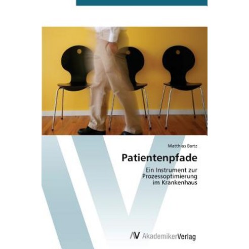 Patientenpfade Paperback, AV Akademikerverlag