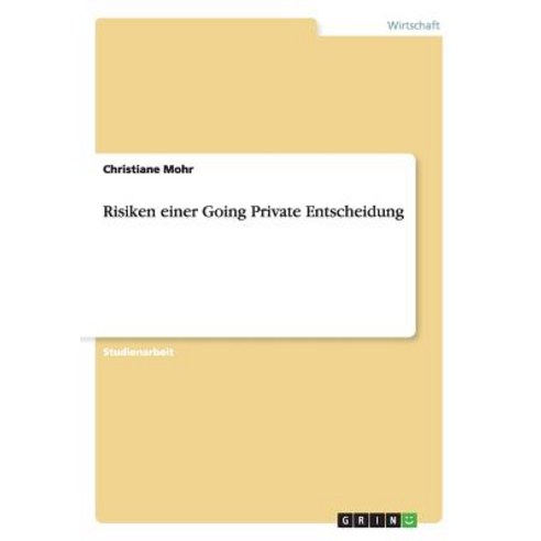 Risiken Einer Going Private Entscheidung Paperback, Grin Publishing