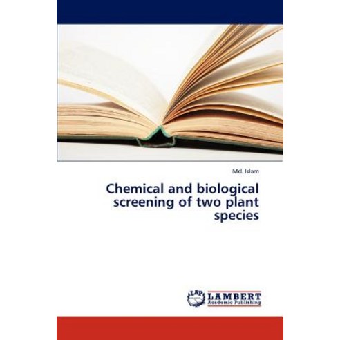 Chemical and Biological Screening of Two Plant Species Paperback, LAP Lambert Academic Publishing
