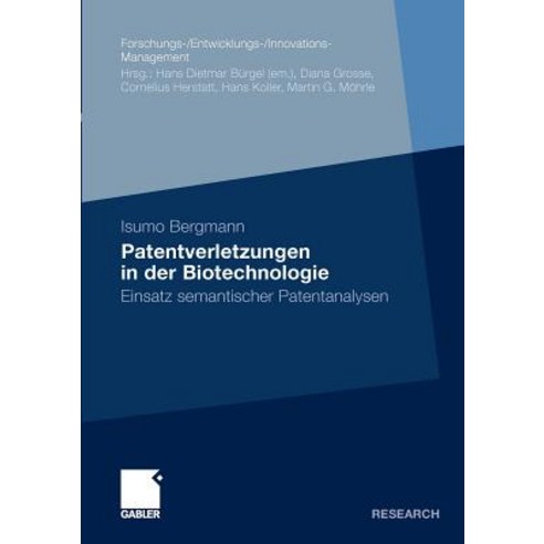 Patentverletzungen in Der Biotechnologie: Einsatz Semantischer Patentanalysen Paperback, Gabler Verlag