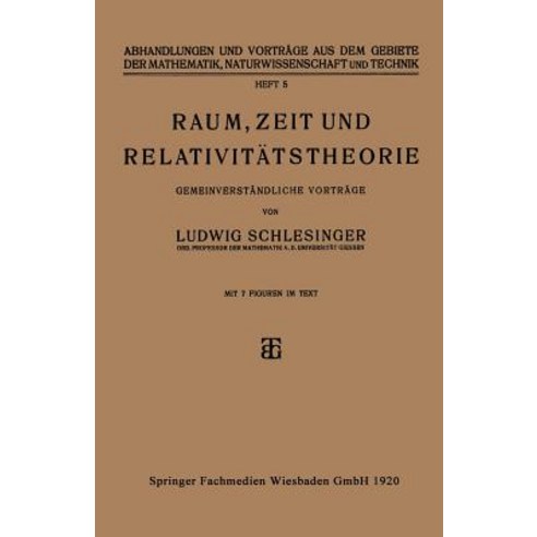 Raum Zeit Und Relativitatstheorie: Gemeinverstandliche Vortrage Paperback, Vieweg+teubner Verlag