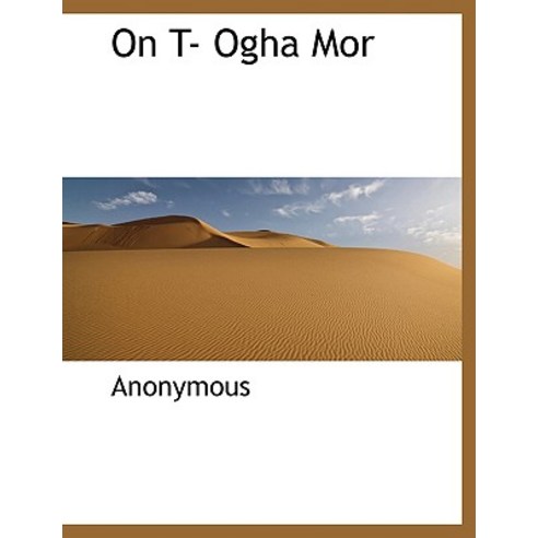On T- Ogha Mor Paperback, BiblioLife