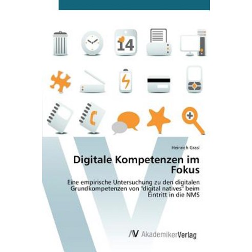 Digitale Kompetenzen Im Fokus Paperback, AV Akademikerverlag