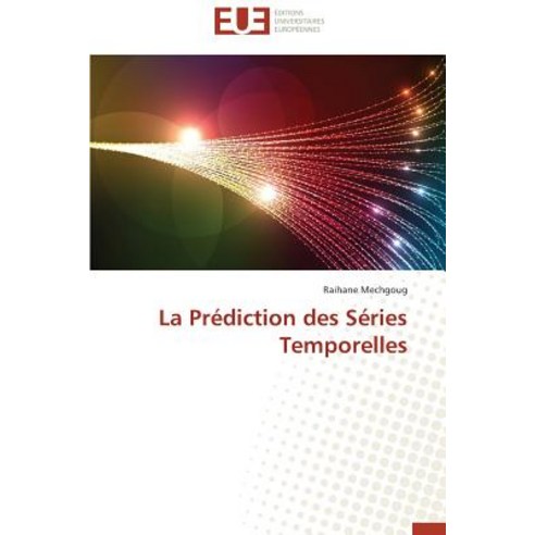 La Prediction Des Series Temporelles Paperback, Univ Europeenne