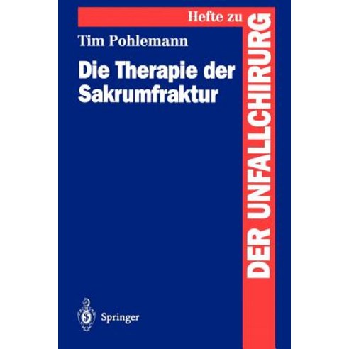 Die Therapie Der Sakrumfraktur Paperback, Springer