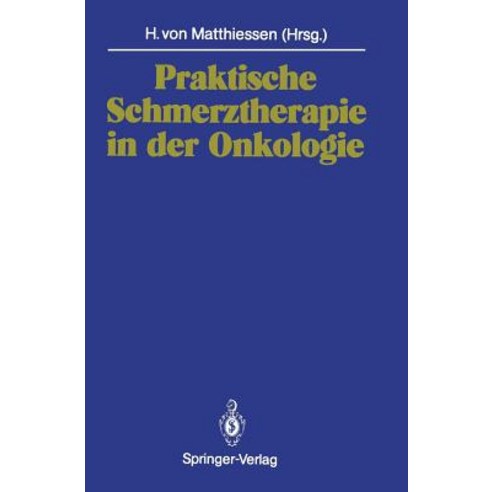 Praktische Schmerztherapie in Der Onkologie Paperback, Springer