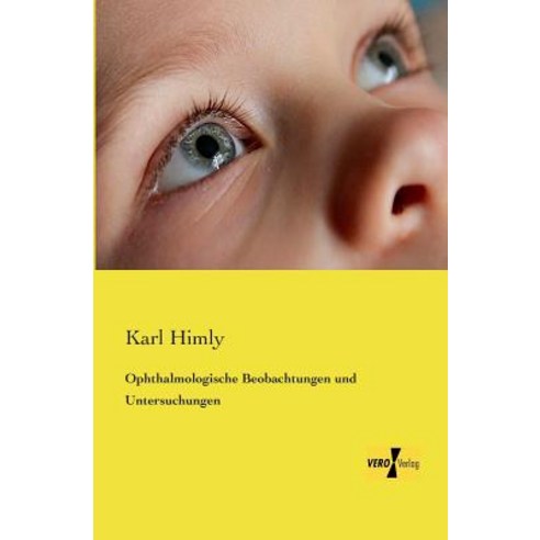 Ophthalmologische Beobachtungen Und Untersuchungen Paperback, Vero Verlag