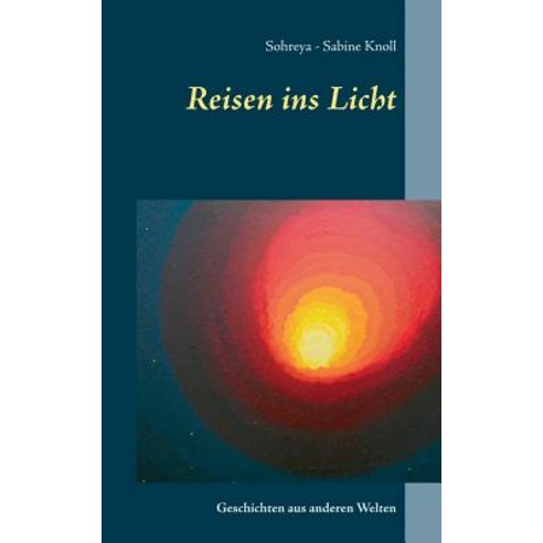 Reisen Ins Licht Paperback, Books on Demand