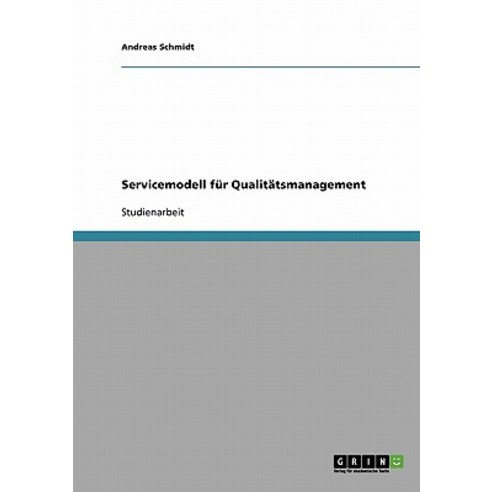 Servicemodell Fur Qualitatsmanagement Paperback, Grin Publishing
