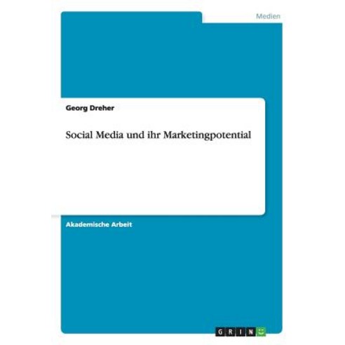 Social Media Und Ihr Marketingpotential Paperback, Grin Verlag Gmbh
