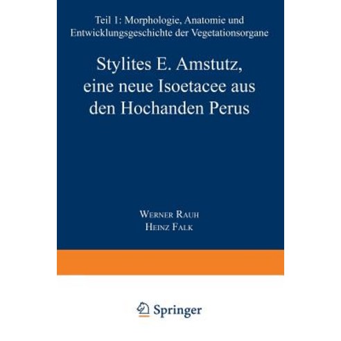 Stylites E. Amstutz Eine Neue Isoetacee Aus Den Hochanden Perus Paperback, Springer