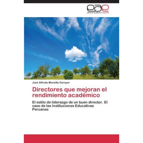 Directores Que Mejoran El Rendimiento Academico Paperback, Editorial Academica Espanola