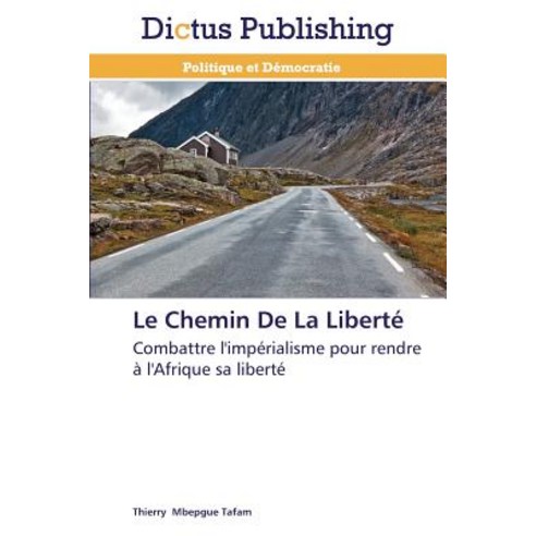 Le Chemin de La Liberte Paperback, Dictus