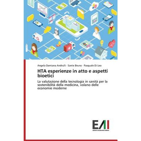 Hta Esperienze in Atto E Aspetti Bioetici Paperback, Edizioni Accademiche Italiane