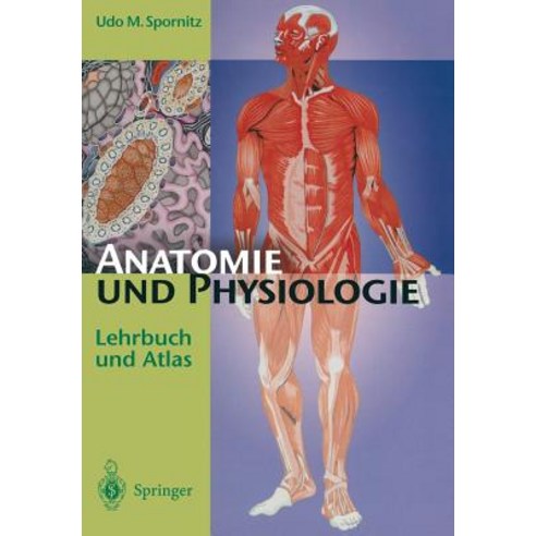 Anatomie Und Physiologie: Lehrbuch Und Atlas Paperback, Springer