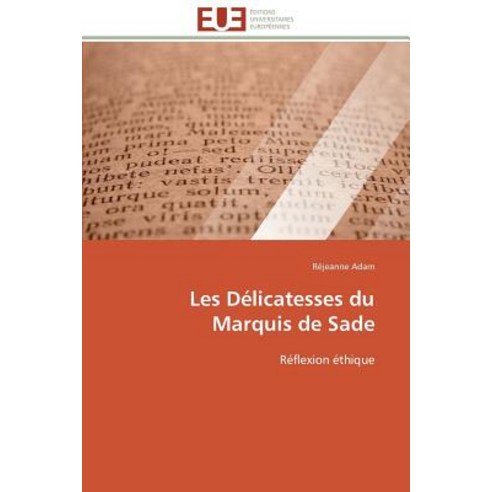 Les Delicatesses Du Marquis de Sade Paperback, Univ Europeenne