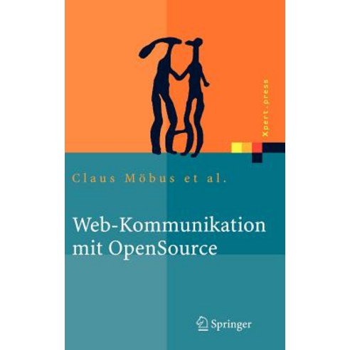 Web-Kommunikation mit Opensource: Chatbots Virtuelle Messen Rich-Media-Content Hardcover, Springer