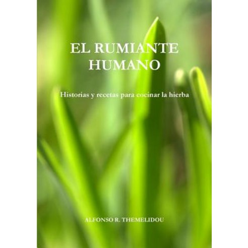 El Rumiante Humano Paperback, Lulu.com