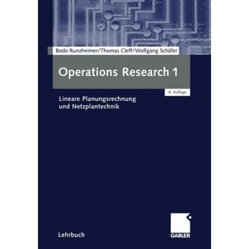Operations Research 1: Lineare Planungsrechnung Und Netzplantechnik Paperback, Gabler Verlag