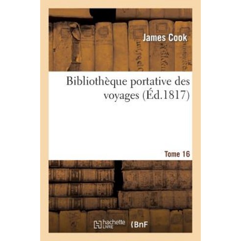 Bibliotheque Portative Des Voyages Tome 16 Paperback, Hachette Livre - Bnf