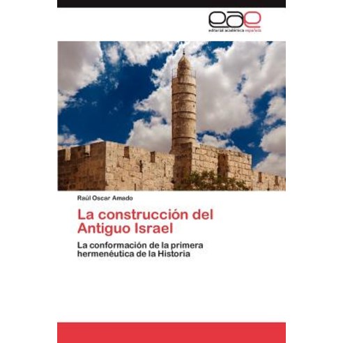 La Construccion del Antiguo Israel Paperback, Eae Editorial Academia Espanola