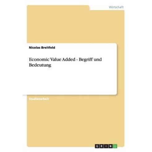 Economic Value Added - Begriff Und Bedeutung Paperback, Grin Publishing