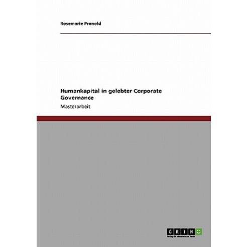 Humankapital in Gelebter Corporate Governance Paperback, Grin Publishing