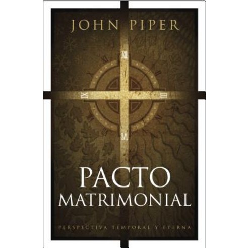 Pacto Matrimonial: Perspectiva Temporal y Eterna = This Momentary Marriage Paperback, Tyndale House Publishers