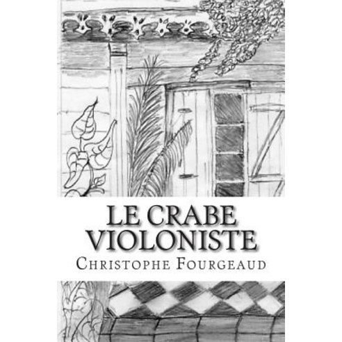 Le Crabe Violoniste Paperback, Createspace