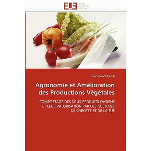 Agronomie Et Amelioration Des Productions Vegetales Paperback, Univ Europeenne