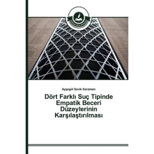 Dort Farkl Suc Tipinde Empatik Beceri Duzeylerinin Kar La T R Lmas Paperback, Turkiye Alim Kitaplar