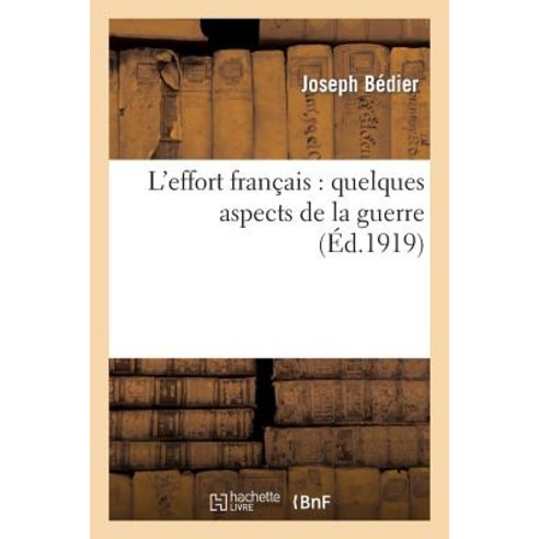 L''Effort Francais: Quelques Aspects de la Guerre Paperback, Hachette Livre - Bnf