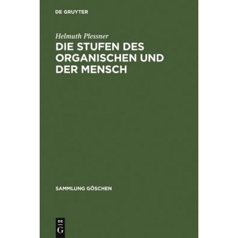 Die Stufen Des Organischen Und Der Mensch Hardcover, Walter de Gruyter