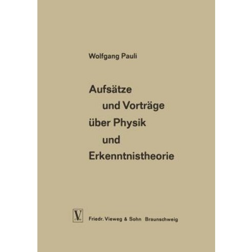 Aufsatze Und Vortrage Uber Physik Und Erkenntnistheorie Paperback, Vieweg+teubner Verlag
