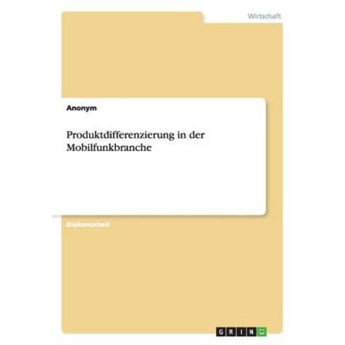 Produktdifferenzierung in Der Mobilfunkbranche Paperback, Grin Publishing