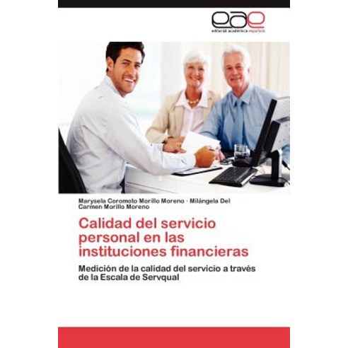 Calidad del Servicio Personal En Las Instituciones Financieras Paperback, Eae Editorial Academia Espanola