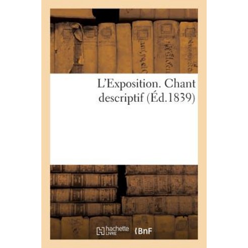 L''Exposition. Chant Descriptif Paperback, Hachette Livre Bnf