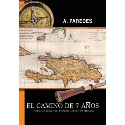 El Camino de Siete Anos Hardcover, Authorhouse