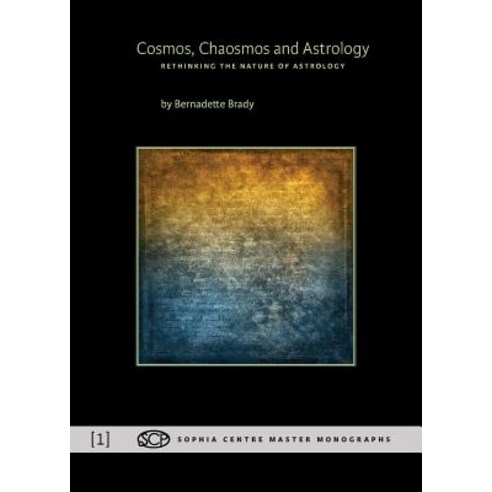 Cosmos Chaosmos and Astrology Paperback, Sophia Centre Press