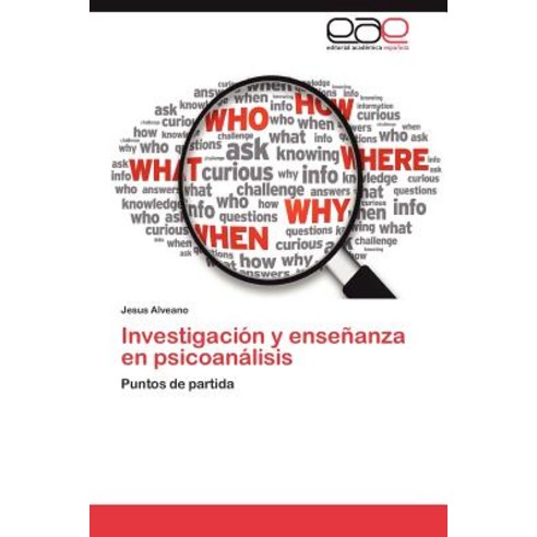 Investigacion y Ensenanza En Psicoanalisis Paperback, Eae Editorial Academia Espanola