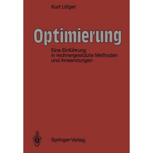 Optimierung: Eine Einfuhrung in Rechnergestutzte Methoden Paperback, Springer