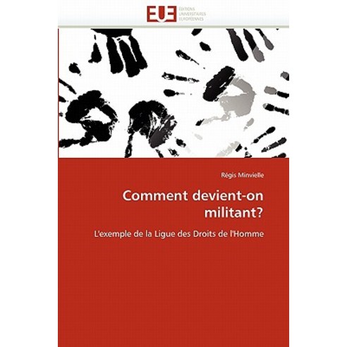 Comment Devient-On Militant? Paperback, Univ Europeenne