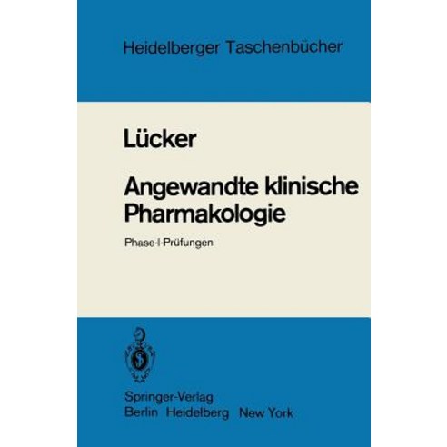 Angewandte Klinische Pharmakologie: Phase-I-Prufungen Paperback, Springer