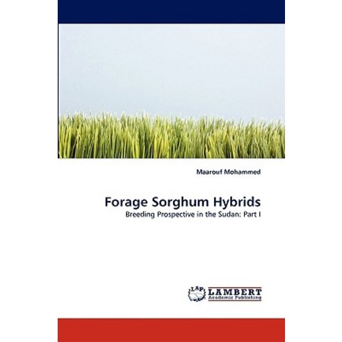 Forage Sorghum Hybrids Paperback, LAP Lambert Academic Publishing