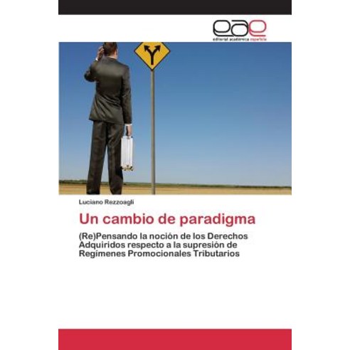 Un Cambio de Paradigma Paperback, Editorial Academica Espanola