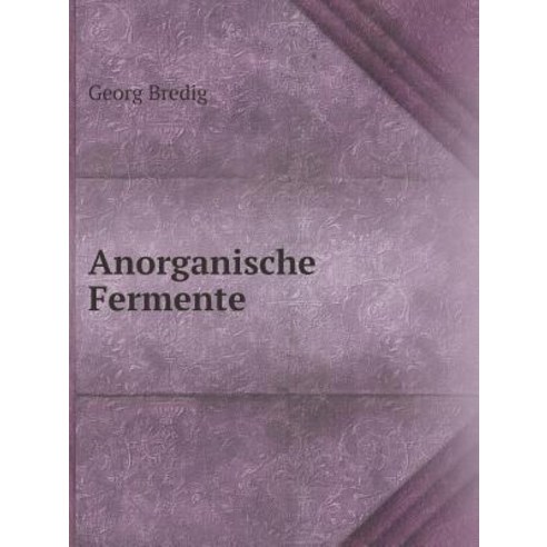 Anorganische Fermente Paperback, Book on Demand Ltd.