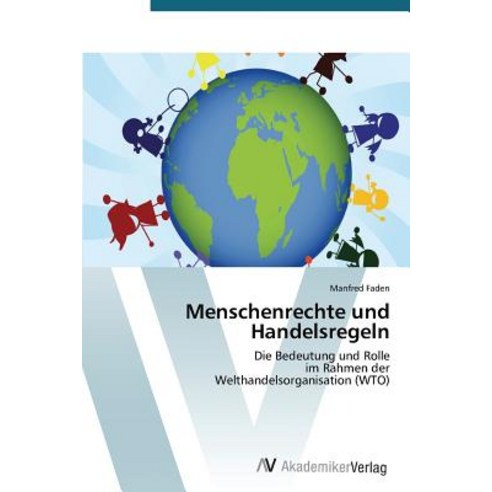 Menschenrechte Und Handelsregeln Paperback, AV Akademikerverlag