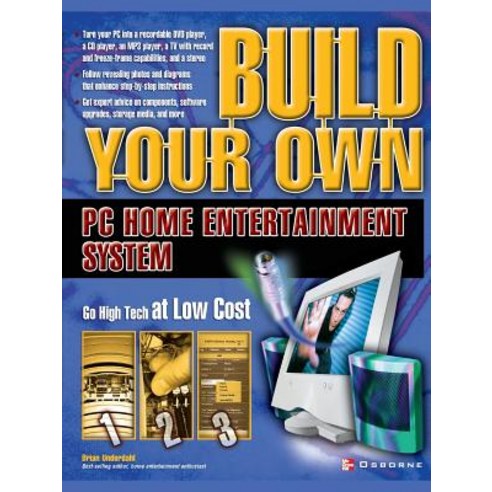Build Your Own PC Home Entertainment System Paperback, McGraw-Hill/Osborne Media